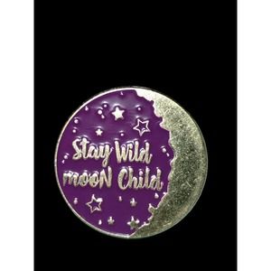 Stay wild moonchild brooch/pin
